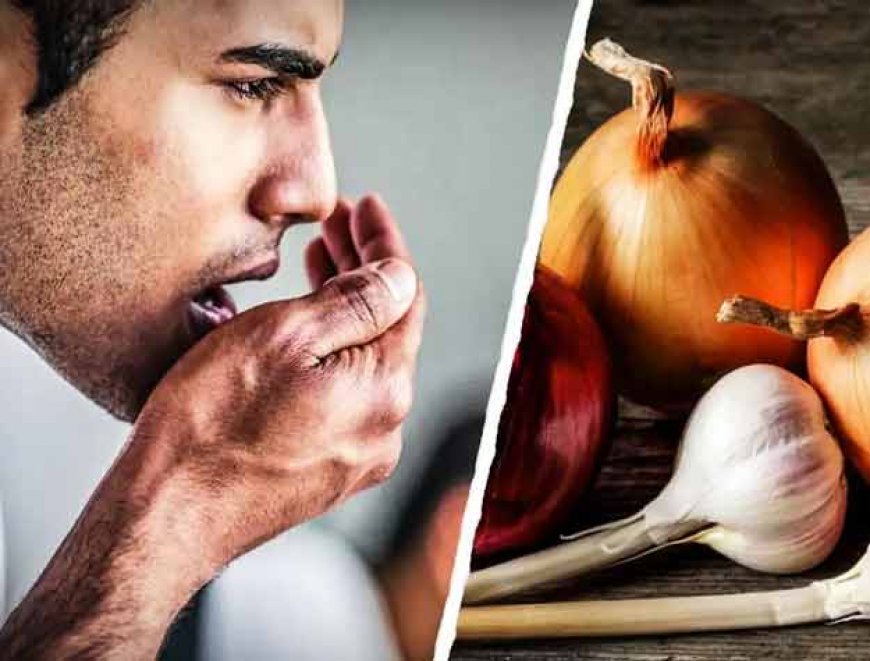 प्याज-लहसुन खाने के बाद मुंह से आ रही बदबू से हैं परेशान? तुरंत निजात पाने के लिए बस कर लें ये काम